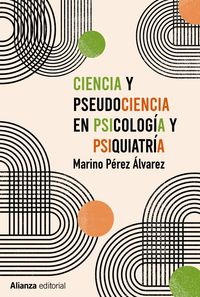 ciencia y pseudociencia en psicologia y psiquiatria - mas alla de la corriente principal - Marino Perez Alvarez