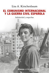 el comunismo internacional y la guerra civil española - solidaridad y sospechas