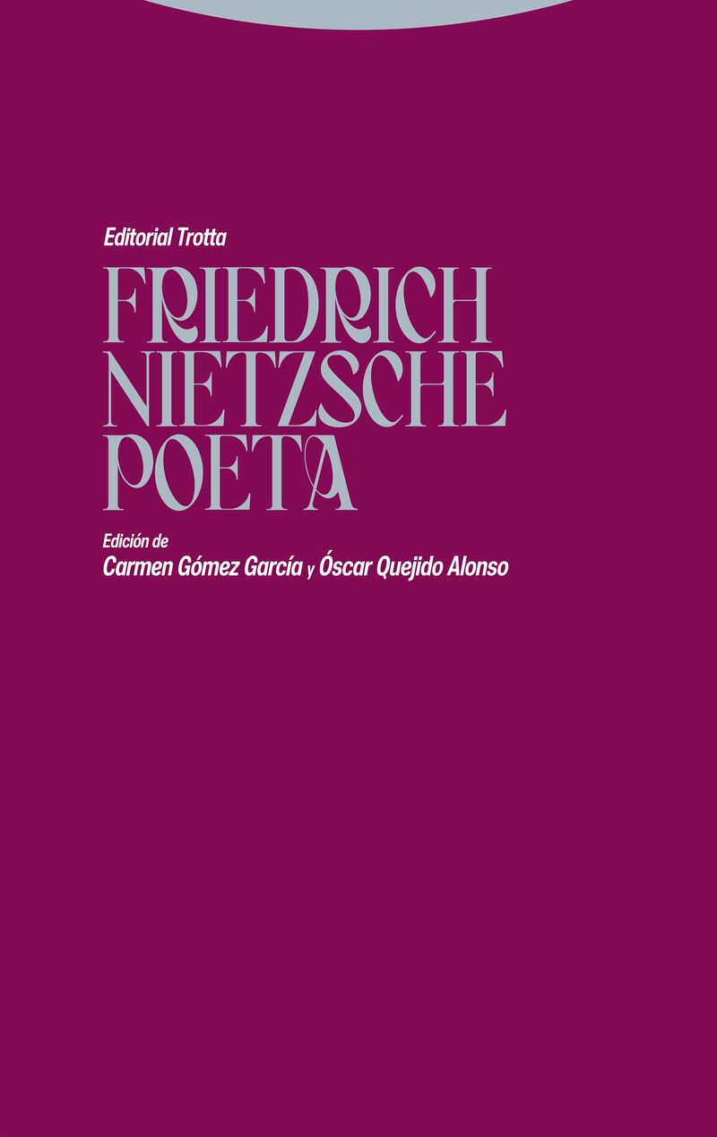 friedrich nietzsche el poeta - Carmen Gomez / Oscar Quejido
