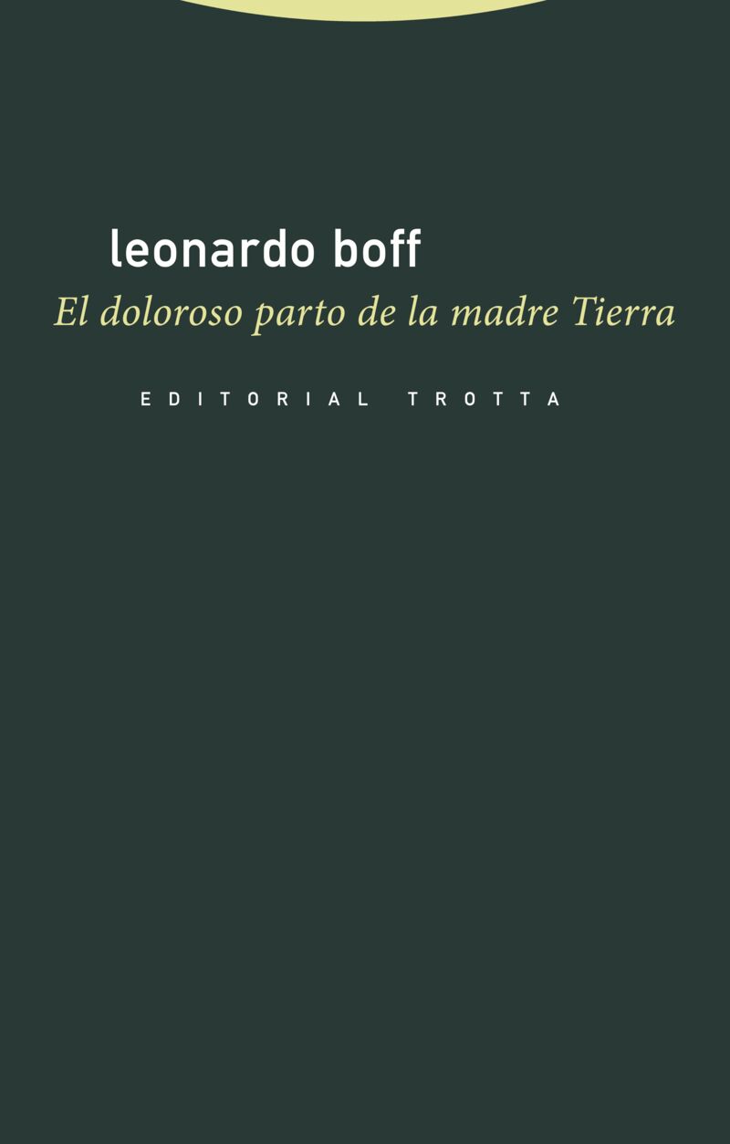 el doloroso parto de la madre tierra - Leonardo Boff