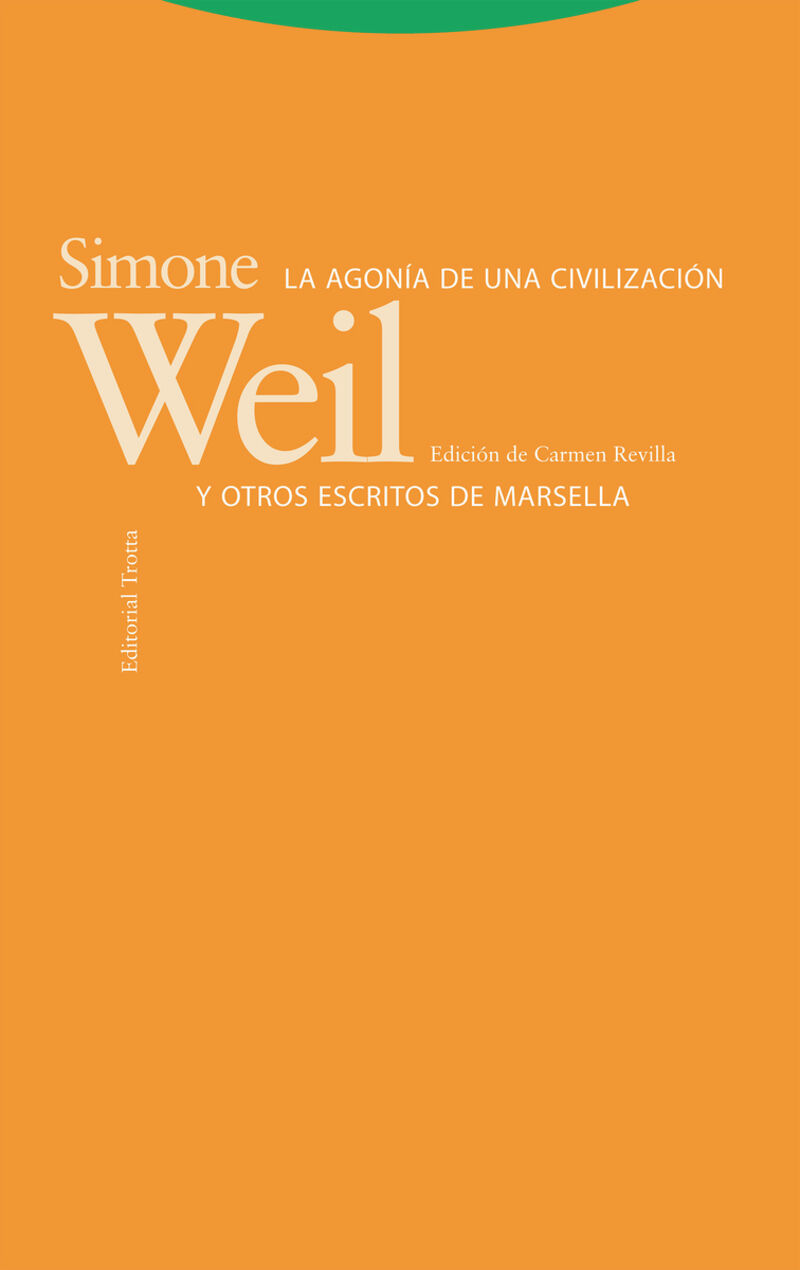 la agonia de una civilizacion y otros escritos de marsella - Simone Weil