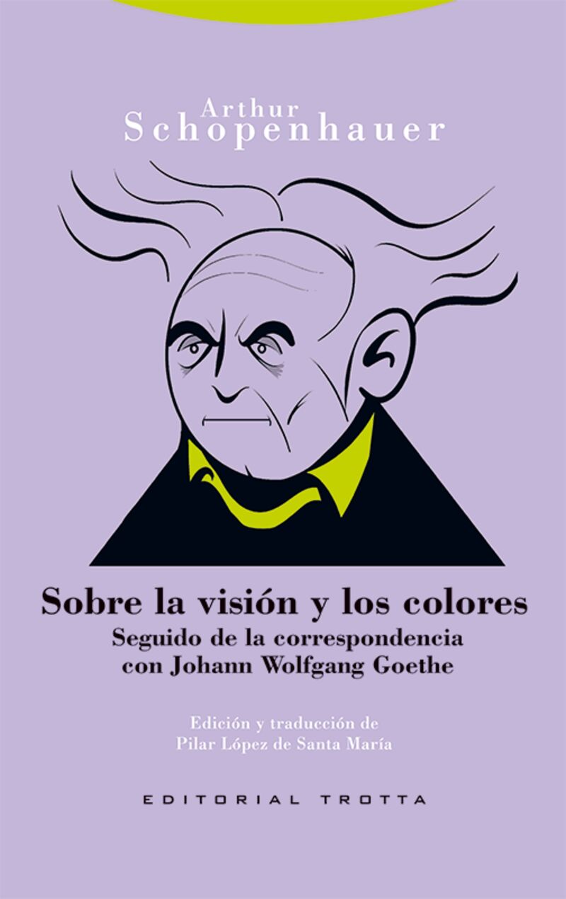 sobre la vision y los colores - seguido de la correspondencia con johann wolfgang goethe - Arthur Schopenhauer