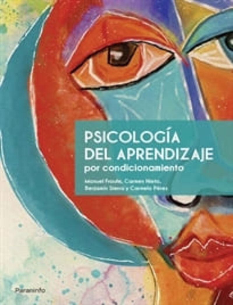 (3 ed) psicologia del aprendizaje por condicionamiento - Carmelo Perez Cubillas / [ET AL. ]