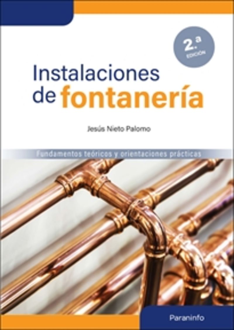 (2 ed) instalaciones de fontaneria - fundamentos teoricos y orientaciones practicas - Jesus Nieto Palomo
