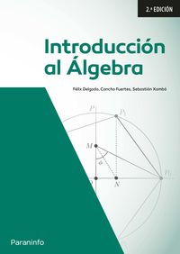 (2 ed) introduccion al algebra lineal - Felix Delgado De La Mata / Sebastian Xambo Descamps / Maria Concepcion Fuertes Fraile