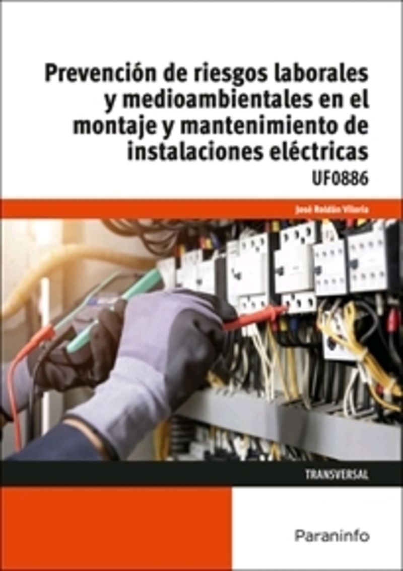 CP - PREVENCION DE RIESGOS LABORALES Y MEDIOAMBIENTALES EN EL MONTAJE DE INSTALACIONES ELECTRICAS (UF0886)