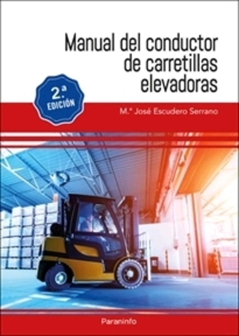 (2 ed) manual del conductor de carretillas elevadoras - Maria Jose Escudero Serrano