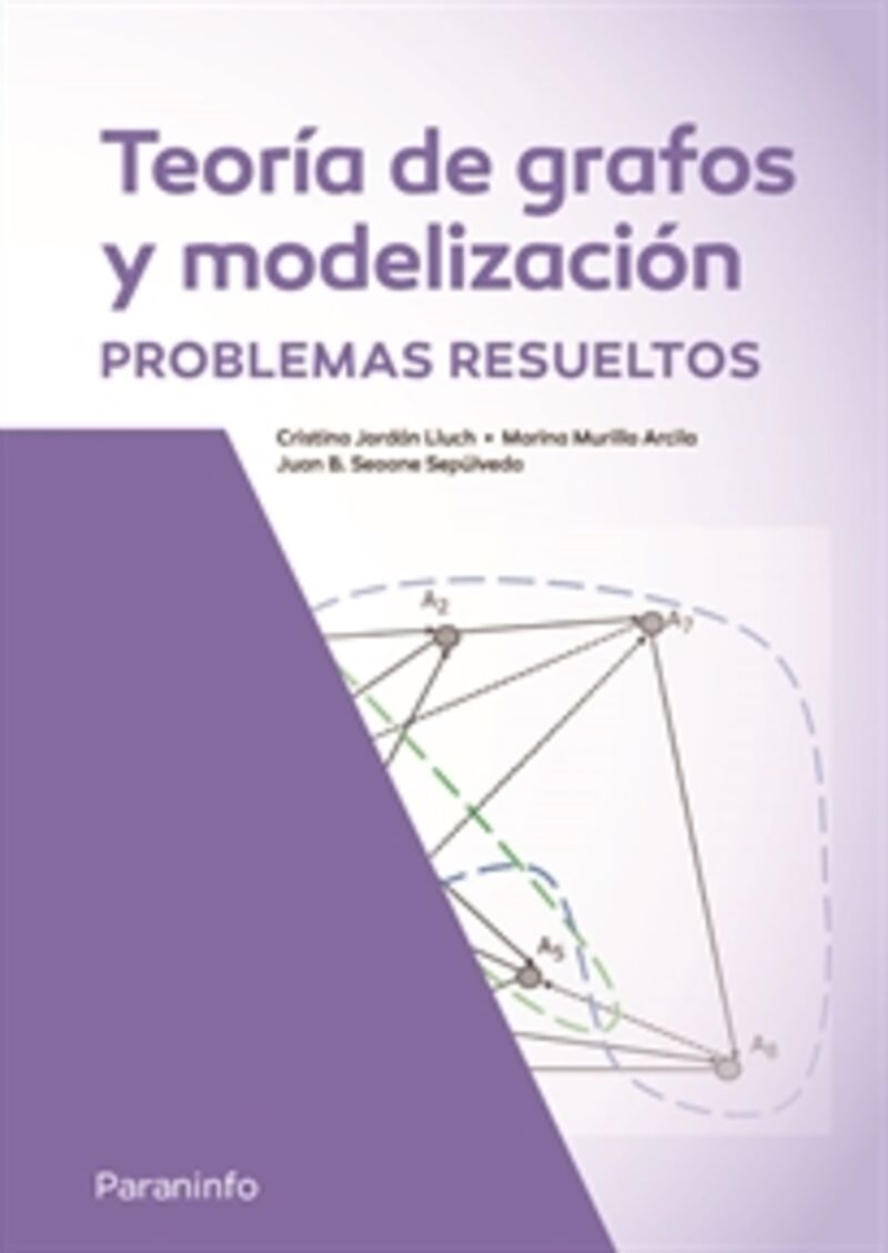 teoria de grafos y modelizacion - problemas resueltos - Juan Benigno Seoane Sepulveda / Marina Murillo Arcila / Cristina Jordan Lluch