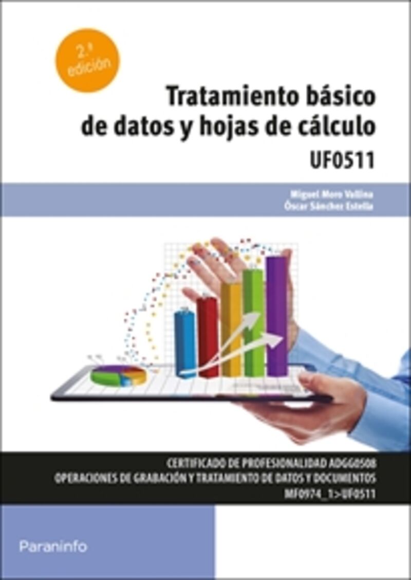 (2 ed) cp - tratamiento basico de datos y hojas de calculo (uf0511) - Miguel Moro Vallina / Oscar Sanchez Estella