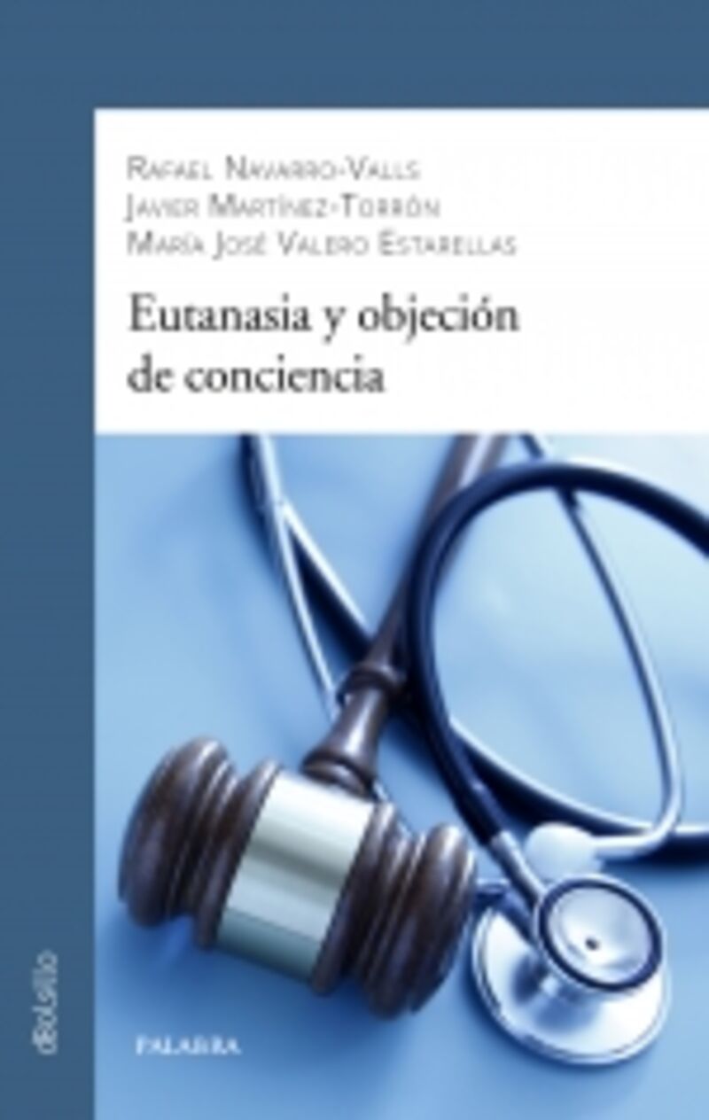 eutanasia y objecion de conciencia - Rafael Navarro-Valls / Javier Martinez-Torron / Maria Jose Valero Estarellas