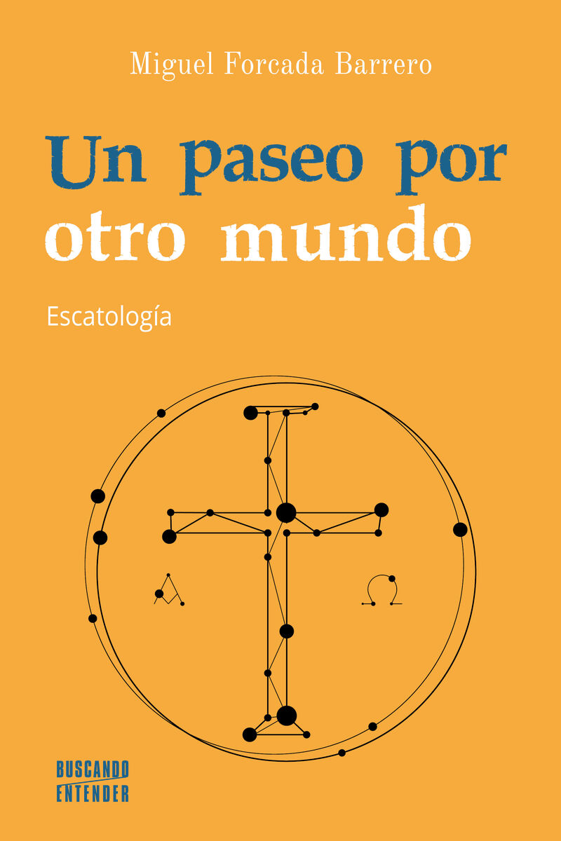un paseo por otro mundo - escatologia - Miguel Forcada Barrero