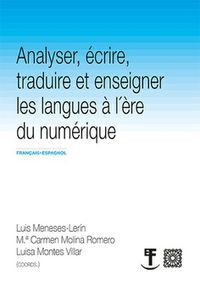 analyser ecrire trauire et enseigner les langues a l'ere numerique - Luis Meneses