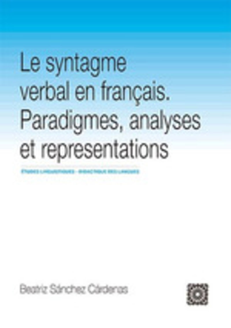 syntagme verbal en français - paradigmes, analyses et represe - Beatriz Sanchez Cardenas