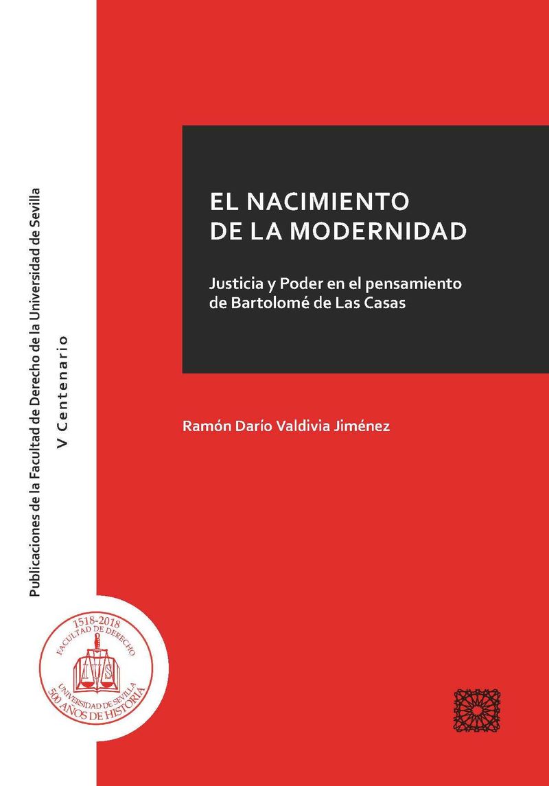 nacimiento de la modernidad - justicia y poder en el pensamiento de bartolome de las casas - Ramon Dario Valdivia Jimenez