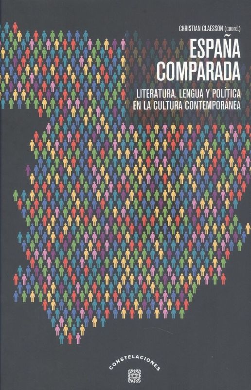 ESPAÑA COMPARADA - LITERATURA, LENGUA Y POLITICA EN LA CULTURA CONTEMPORANEA