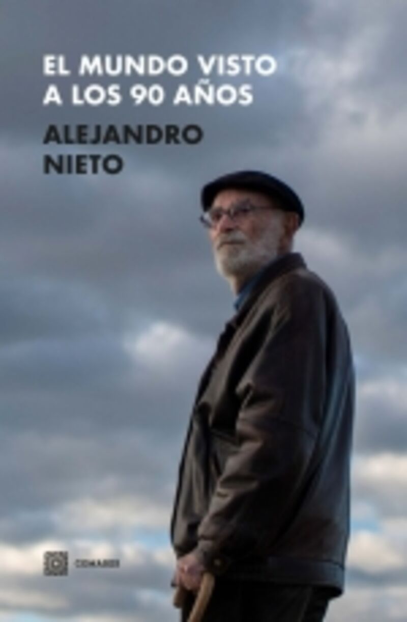 el mundo visto a los noventa años - Alejandro Nieto Garcia