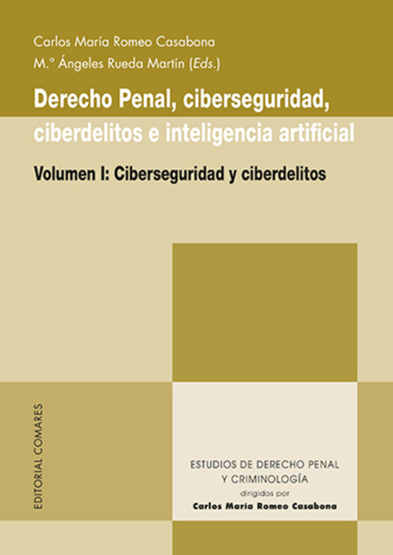 derecho penal ciberseguridad ciberdelitos e inteligencia artificial 1 - Carlos Maria Romeo Casabona (ed. ) / Mª Angeles Rueda Martin (ed. )