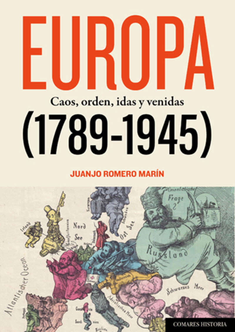 EUROPA (1789-1945) - CAOS, ORDEN, IDAS Y VENIDAS