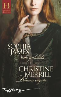 noche prohibida / delicioso engaño - Sophia James / Christine Merrill