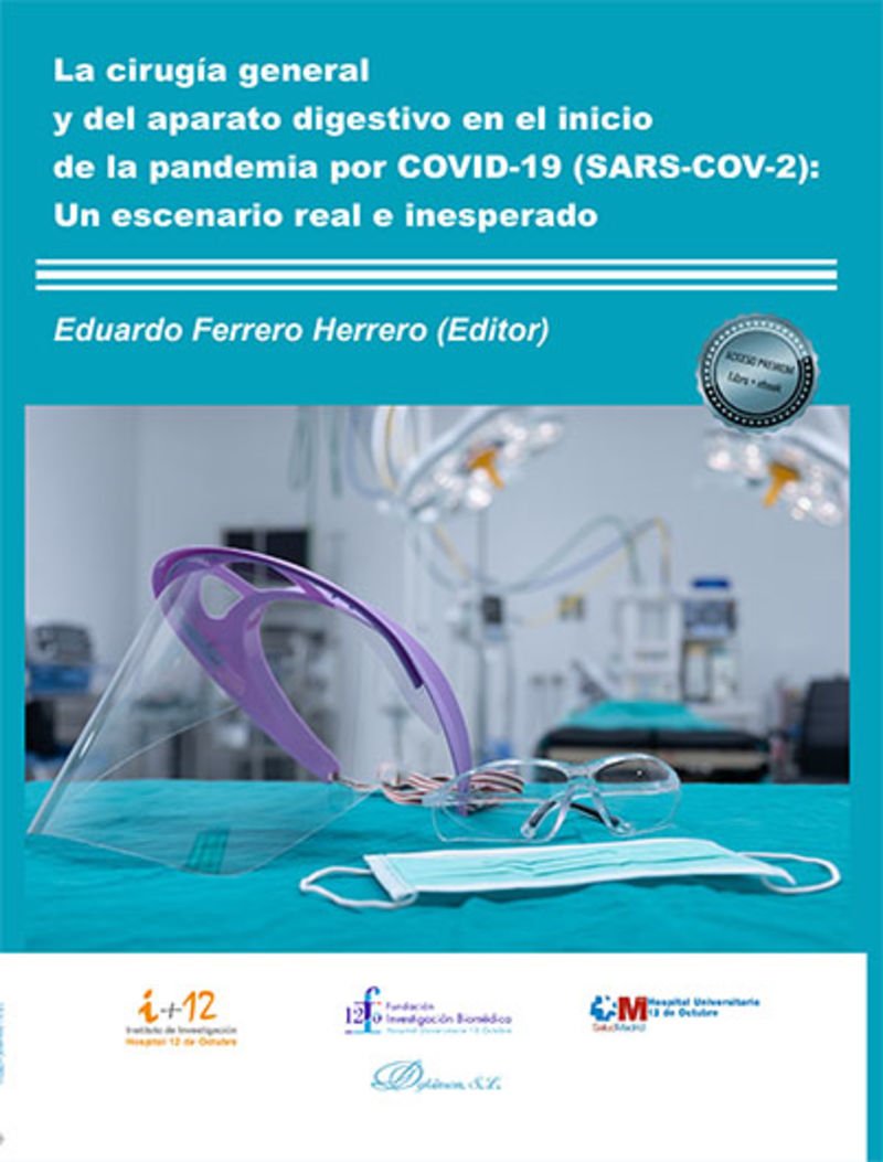 cirugia general y del aparato digestivo en el inicio de la pandemia por covid-19 (sars-cov-2) , la - un escenario real e inesperado