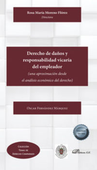 derecho de daños y responsabilidad vicaria del empleador - (una aproximacion desde el analisis economico del derecho) - Oscar Fernandez Marquez