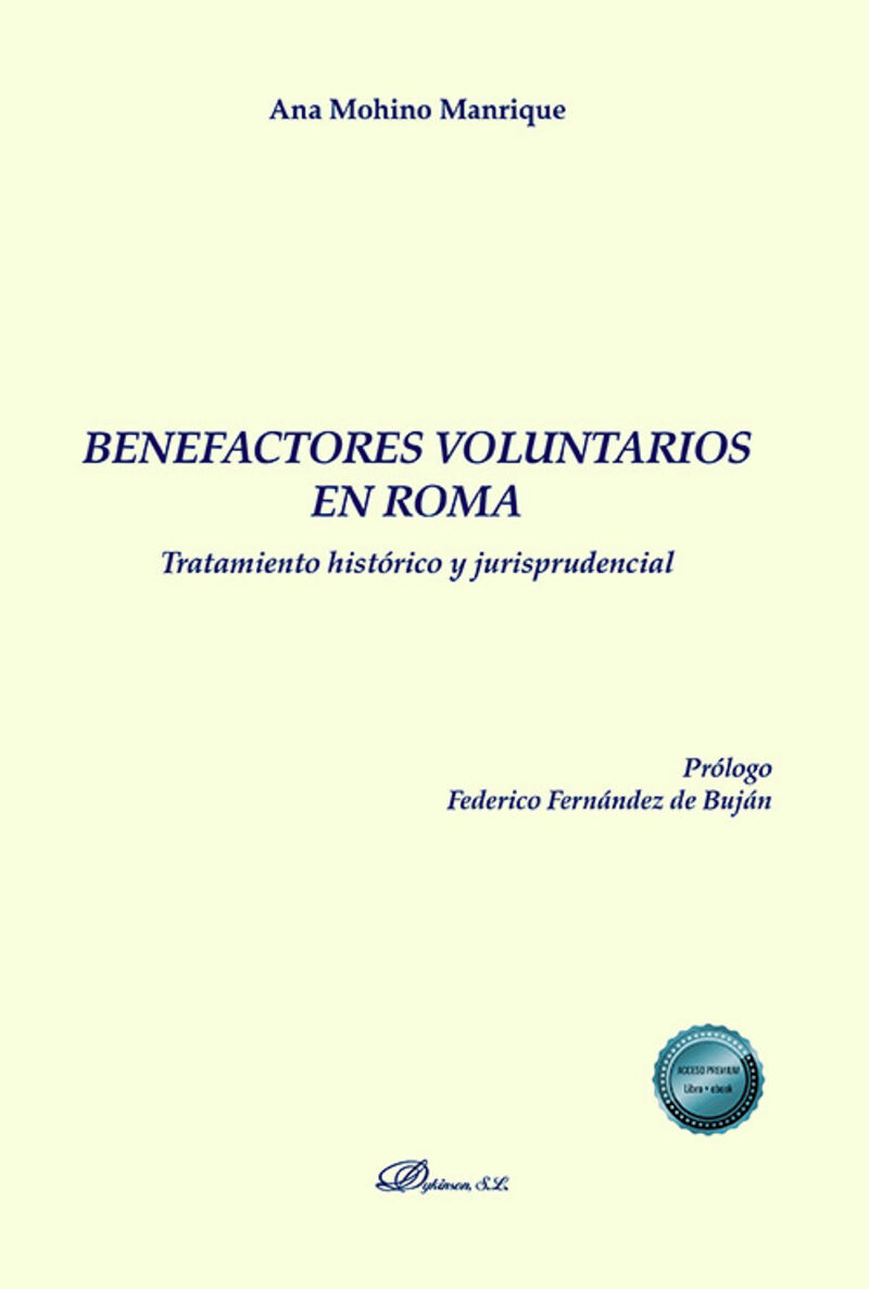BENEFACTORES VOLUNTARIOS EN ROMA - TRATAMIENTO HISTORICO Y JURISPRUDENCIAL