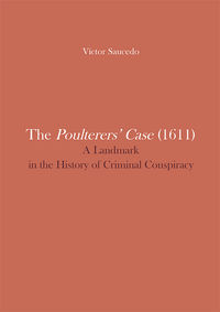 the poulterers'case (1611) - a landmark in the history of criminal conspiracy - Victor Saucedo