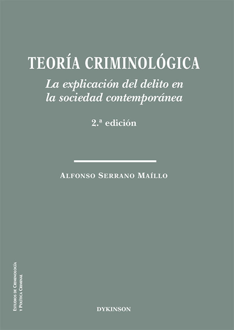 (2 ED) TEORIA CRIMINOLOGICA - LA EXPLICACION DEL DELITO EN LA SOCIEDAD CONTEMPO