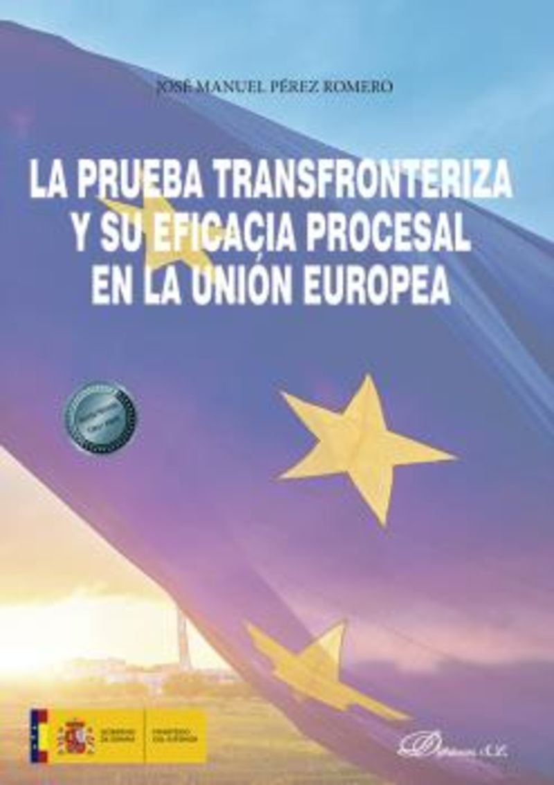 LA PRUEBA TRANSFRONTERIZA Y SU EFICACIA PROCESAL EN LA UNION EUROPEA