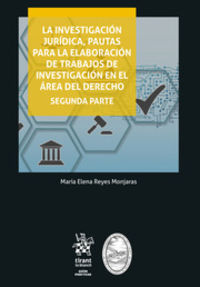 la investigacion juridica, pautas para la elaboracion de tr - Maria Elena Reyes Monjaras