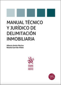 manual tecnico y juridico de delimitacion inmobiliaria - Alberto Anton Merino / Natalia Garrido Villen
