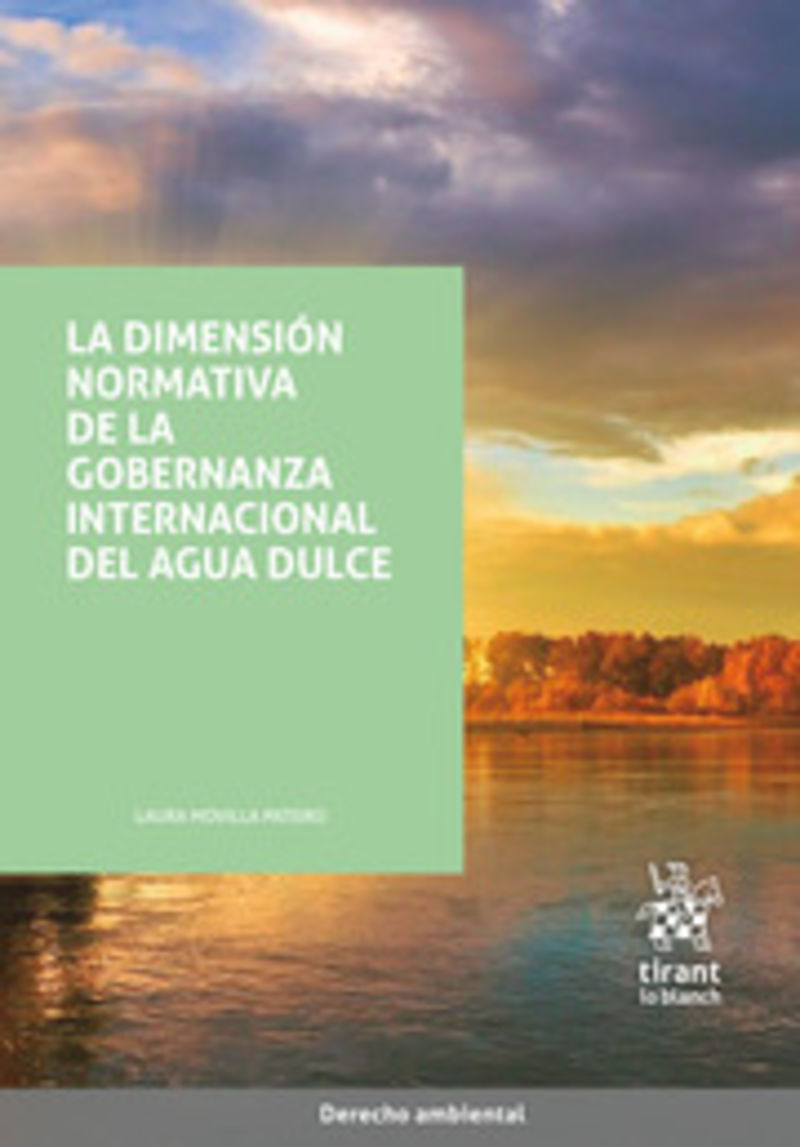 LA DIMENSION NORMATIVA DE LA GOBERNANZA INTERNACIONAL DEL AGUA DULCE