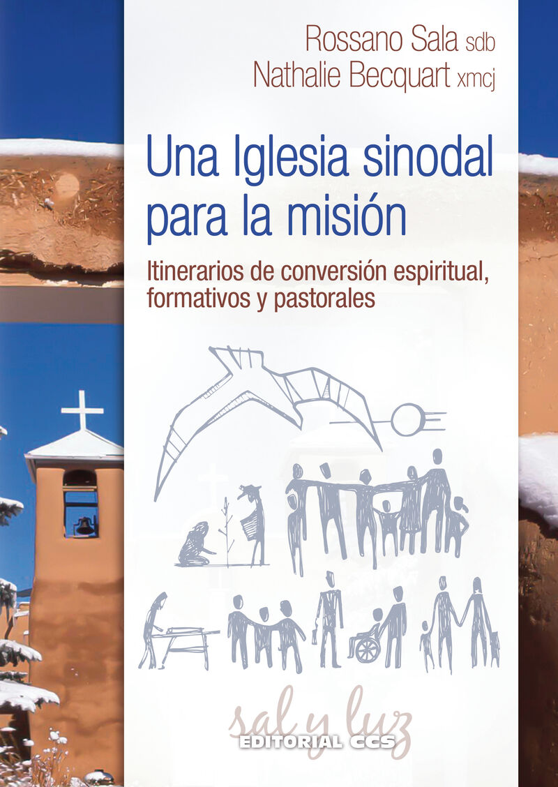 una iglesia sinodal para la mision - itinerarios de conversion espiritual, formativos y pastorales - Rossano Sala / Nathalie Becquart