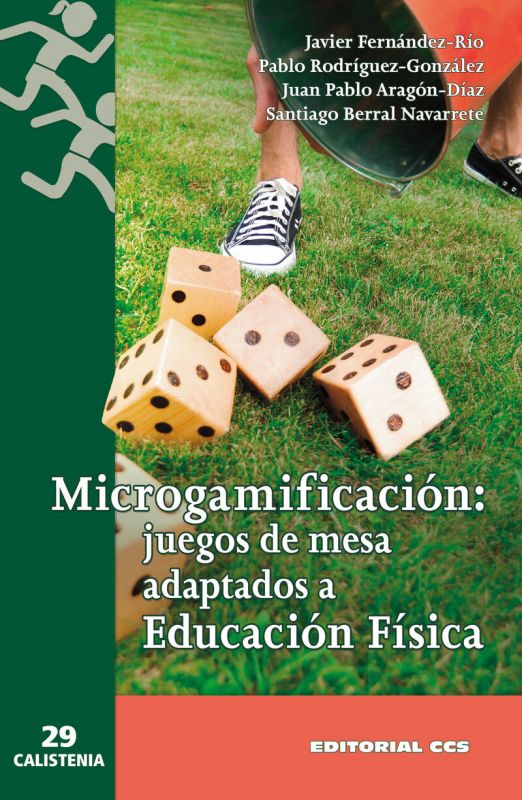 microgamificacion: juegos de mesa adaptados a educacion fisica - Javier Fernandez Rio / [ET AL. ]