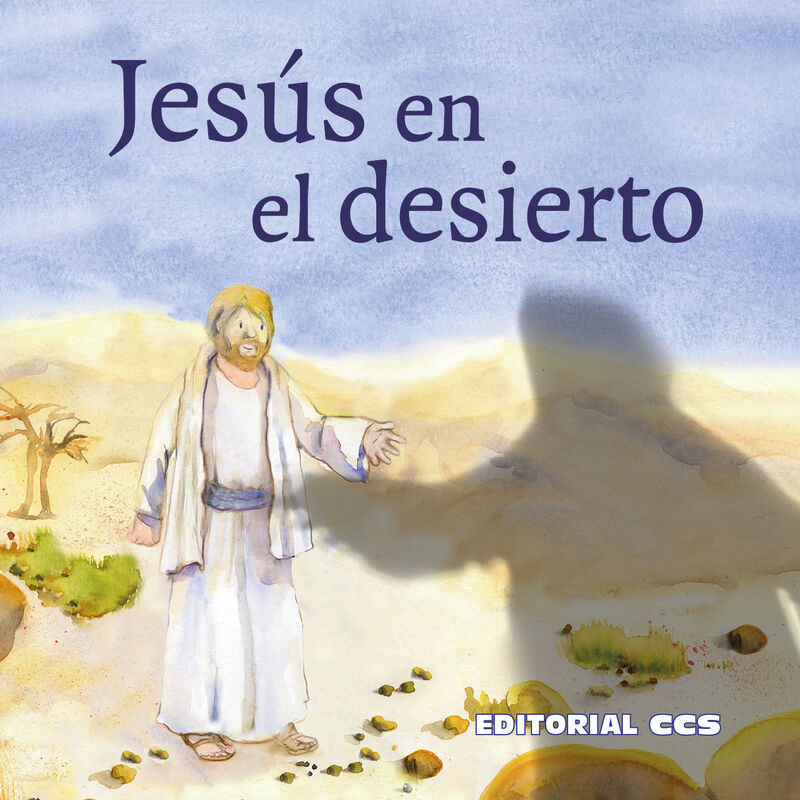 JESUS EN EL DESIERTO - UNA HISTORIA DEL NUEVO TESTAMENTO