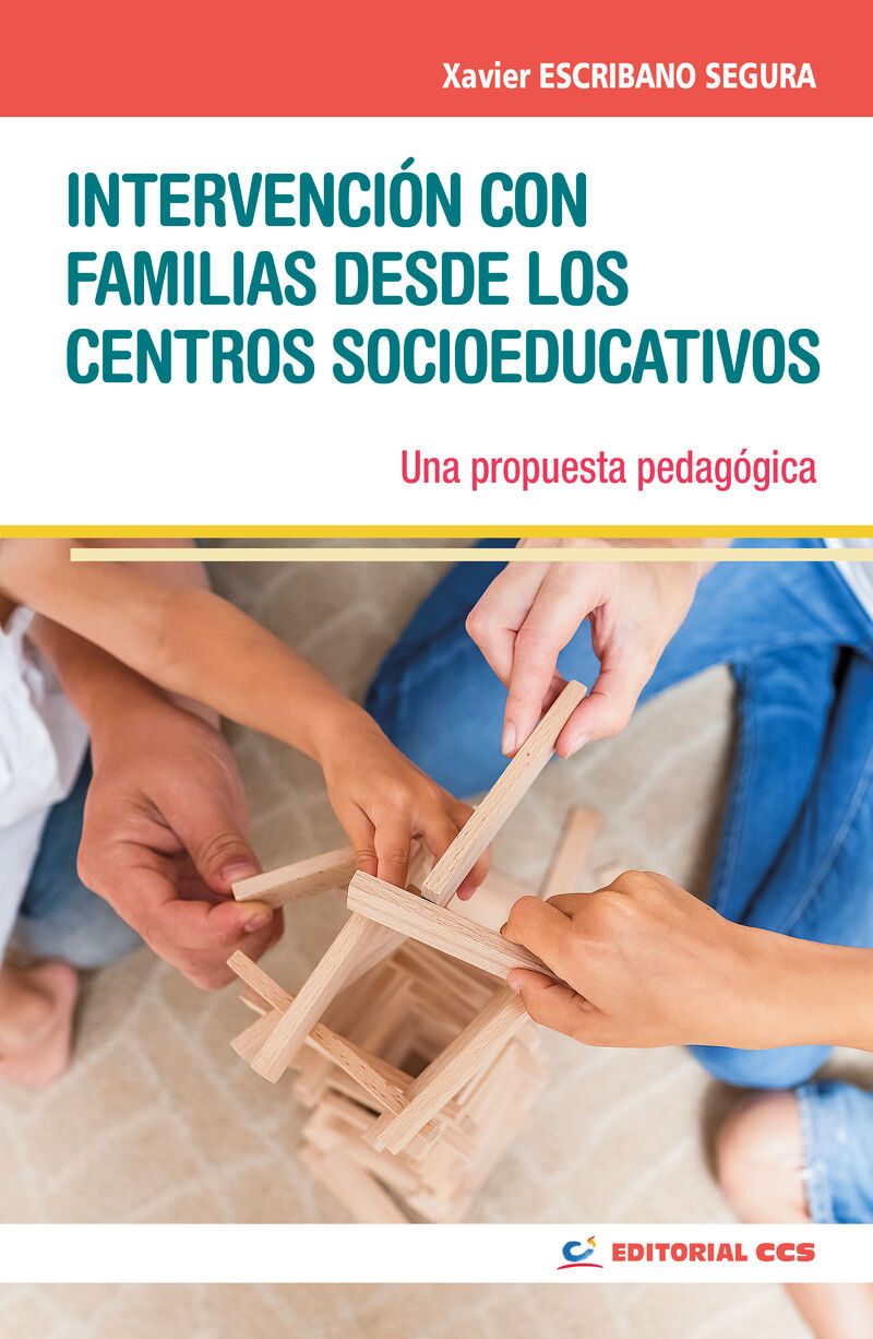 intervencion con familias desde los centros socioeducativos - una propuesta pedagogica - Xavier Escribano Segura