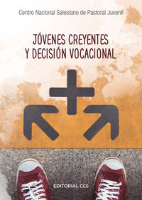 jovenes creyentes y decision vocacional - Centro Nacional Salesiano De Pastoral Juvenil
