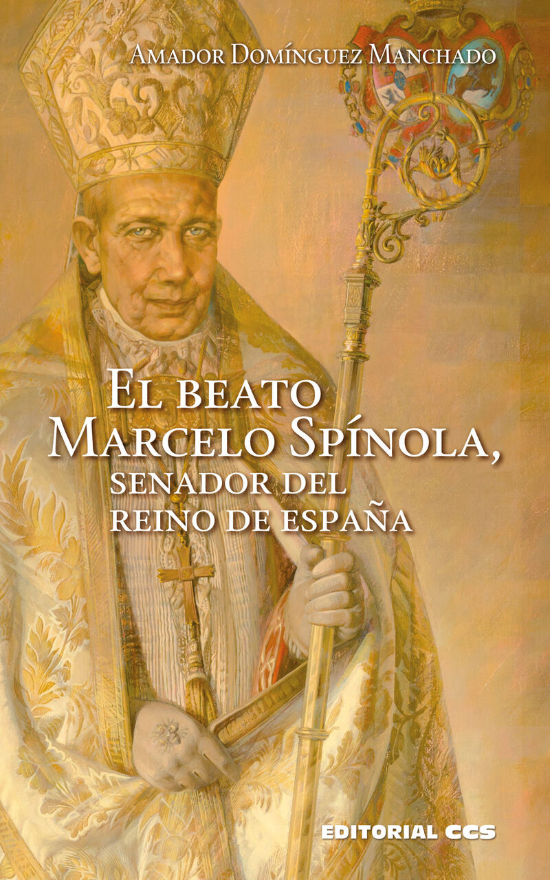el beato marcelo spinola - senador del reino de españa - Amador Manchado Dominguez