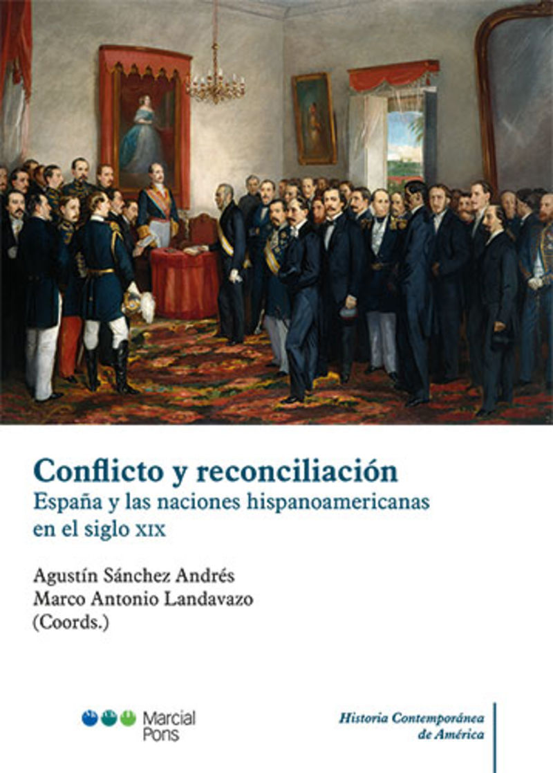 CONFLICTO Y RECONCILIACION - ESPAÑA Y LAS NACIONES HISPANOA