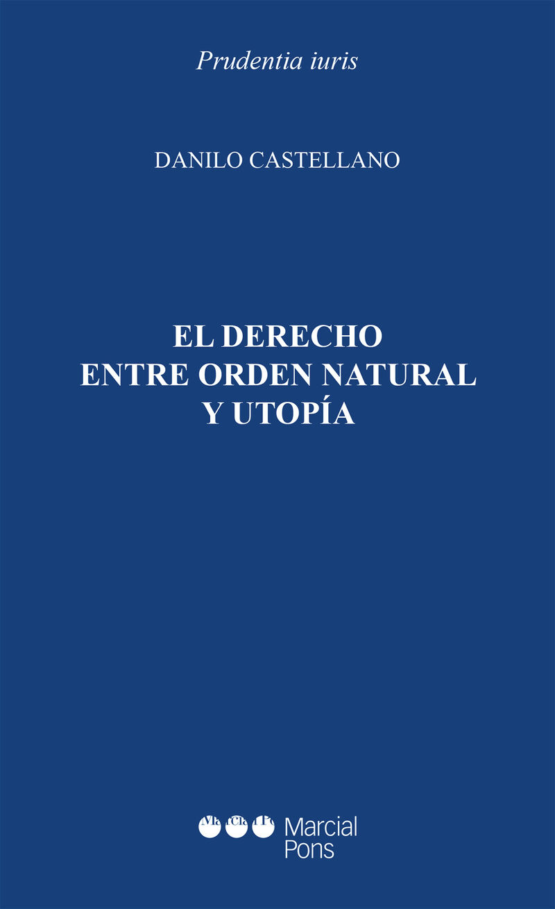 el derecho entre orden natural y utopia - Danilo Castellano