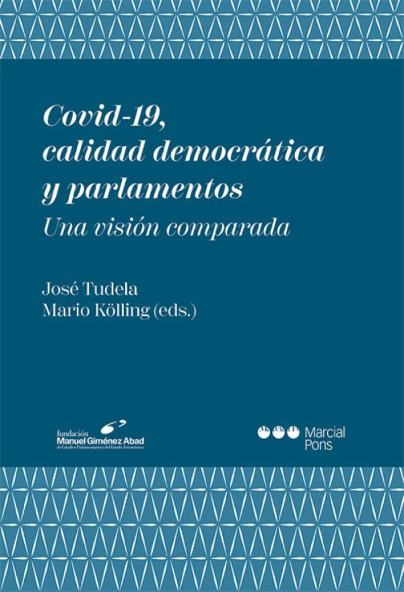 COVID-19, CALIDAD DEMOCRATICA Y PARLAMENTOS - UNA VISION CO
