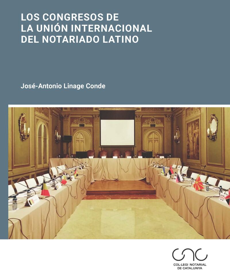 los congresos de la union internacional del notariado latino - Jose Antonio Linage Conde