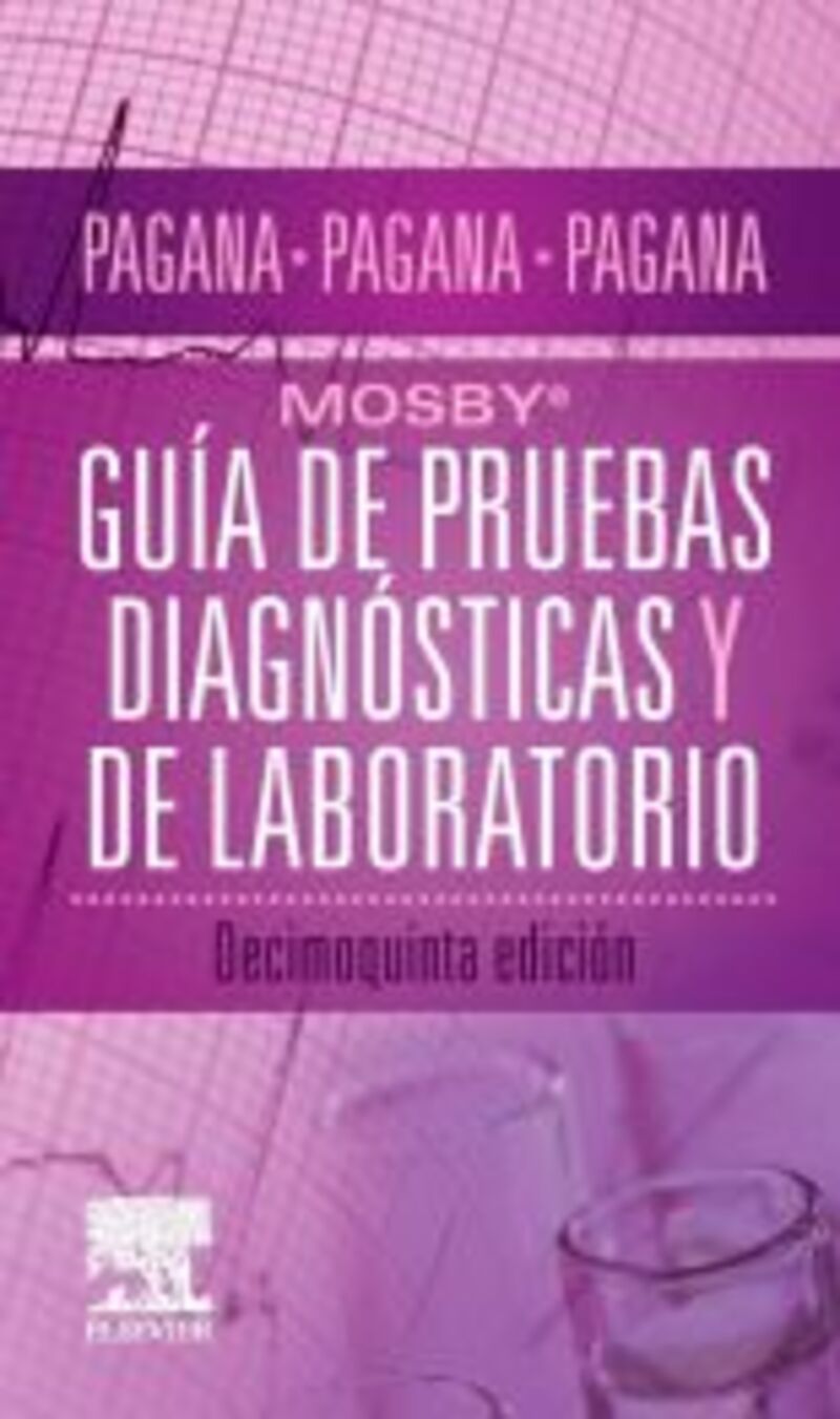(15 ED) MOSBY. GUIA DE PRUEBAS DE DIAGNOSTICAS Y DE LABORATORIO