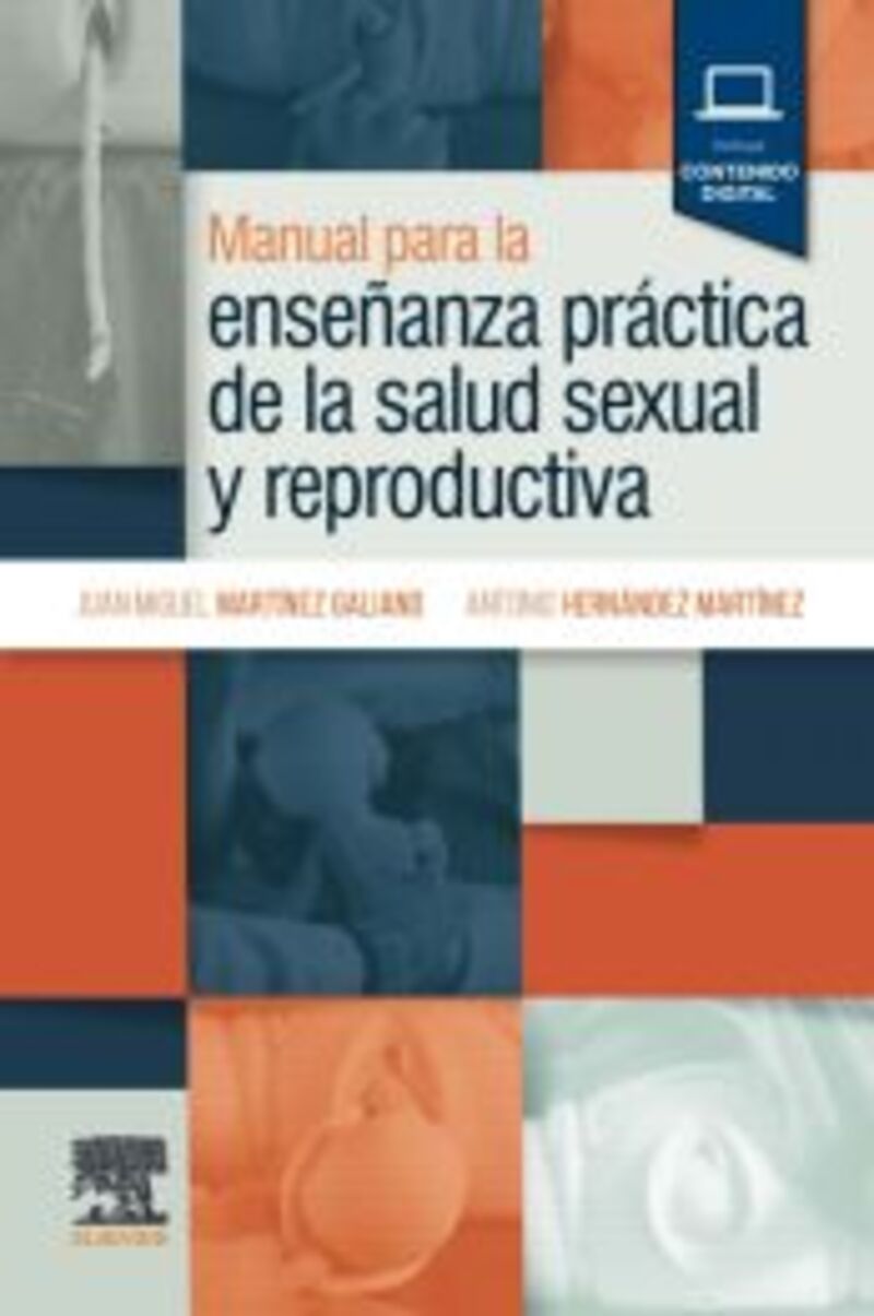 manual para la enseñanza practica de la salud sexual y reproductiva - Juan Miguel Martinez Galiano / Antonio Hernandez Martinez