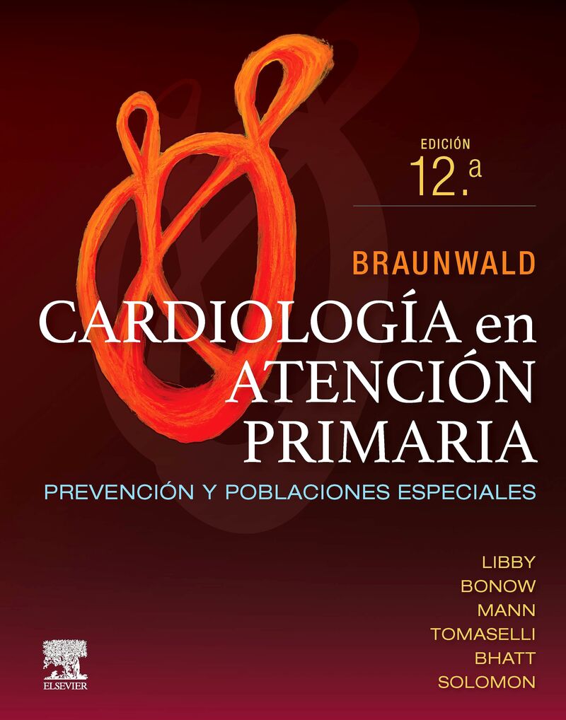 (12 ED) BRAUNWALD. CARDIOLOGIA EN ATENCION PRIMARIA
