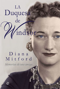 la duquesa de windsor - memorias de una amiga - Diana Mitford