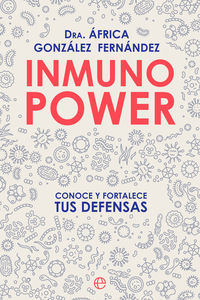 inmuno power - conoce y fortalece tus defensas - Africa Gonzalez Fernandez