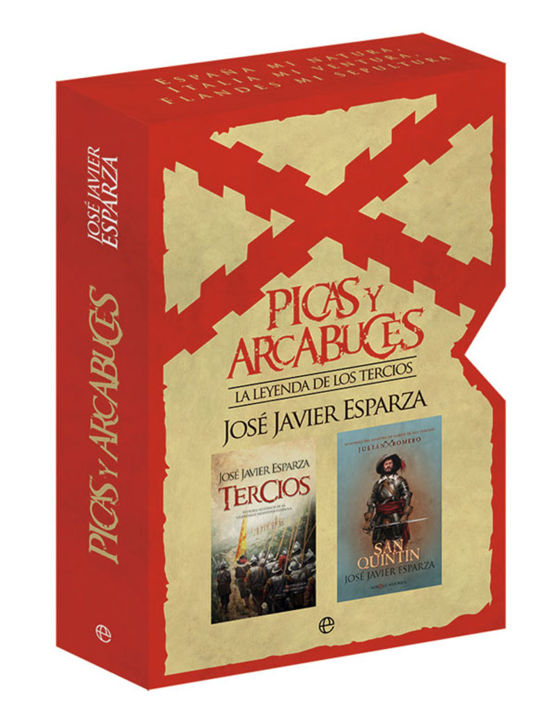 (pack) picas y arcabuces - la leyenda de los tercios (tercios + san quintin) - Jose Javier Esparza