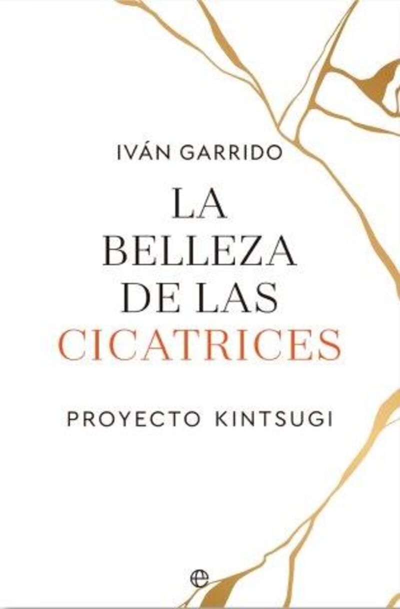 la belleza de las cicatrices - proyecto kintsugi - Ivan Garrido