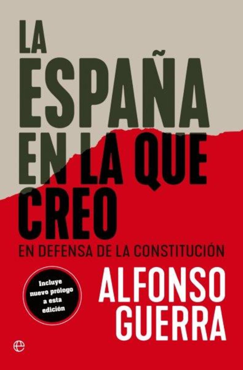 la españa en la que creo - en defensa de la constitucion - Alfonso Guerra